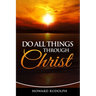 Do All Things Through Christ