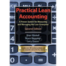 Practical Lean Accounting: A Proven System for Measuring and Managing the Lean Enterprise, Second Edition [With CDROM]