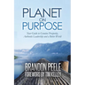 Planet on Purpose: Your Guide to Genuine Prosperity, Authentic Leadership and a Better World