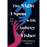 The Night I Spent with Aubrey Fisher