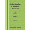 Early Families of Southern Maryland: Volume 9