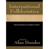 International Folkloristics: Classic Contributions by the Founders of Folklore