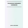 The Jewelry Repairer's Handbook