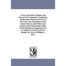 A Key to the Solar Compass, and Surveyor'S Companion; Comprising All the Rules Necessary For Use in the Field. Also, Description of the Linear Surveys