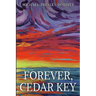 Forever, Cedar Key