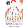 God A.K.A. Jesus Christ