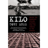 Kilo: Inside the Deadliest Cocaine Cartels--From the Jungles to the Streets