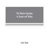 The Western question in Greece and Turkey