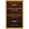 The Business Man's Book Of Proverbs: Fundamentals In Human Relationship Civics, Government And The Citizen