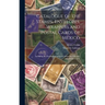 Catalogue of the Stamps, Envelopes, Wrappers and Postal Cards of Mexico: Including the Provisional Issues of Campeche, Chiapas, Guadalajara, Etc.