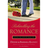 Rekindling the Romance: Loving the Love of Your Life