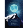 Second Millennium Poems: The Age of What?