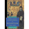 The Last Centuries of Byzantium, 1261 1453