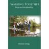 Walking Together: Steps to Discipleship