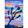 Take Me with You