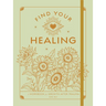 Find Your Healing: A Workbook for Growth After Trauma