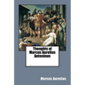 Thoughts of Marcus Aurelius Antoninus