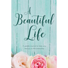 A Beautiful Life