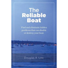 The Reliable Boat: Find and Eliminate Hidden Problems that Can Disable or Destroy Your Boat