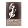 Edna St Vincent Millay - The Early Poetry Of Edna St Vincent Millay: "The soul can split the sky in two and let the face of God shine through."