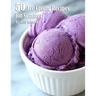 50 Ice Cream Recipes for Summer