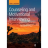 Counseling and Motivational Interviewing in Speech-Language Pathology