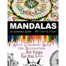 Mandalas Adult Coloring Book: For Meditation, Stress Reliever, Art Yoga for the Soul