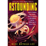 Astounding: John W. Campbell, Isaac Asimov, Robert A. Heinlein, L. Ron Hubbard, and the Golden Age of Science Fiction