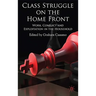Class Struggle on the Home Front: Work, Conflict, and Exploitation in the Household