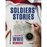 Soldiers' Stories: A Collection of WWII Memoirs