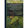 Fauna Hawaiiensis; Being the Land-fauna of the Hawaiian Islands Volume v. 1; Series 3