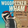 Woodpecker Wham!