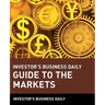 Investor's Business Daily Guide to the Markets