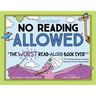 No Reading Allowed: The Worst Read-Aloud Book Ever