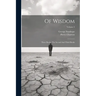 Of Wisdom: Three Books. The Second And Third Books; Volume 2