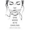 One More Bite Darling