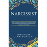 Narcissist: how to behave and relate daily with narcissistic men and women difficult personalities family narcissists and friends