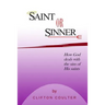Saint or Sinner?: How God Deals with the Sins of His Saints