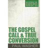 The Gospel Call and True Conversion
