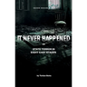 It Never Happened: State Terror in Eight Easy Stages
