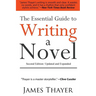 The Essential Guide to Writing a Novel: A Complete and Concise Manual for Fiction Writers: Second Edition