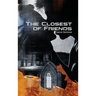 The Closest of Friends