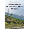 Technology in Southeast Asian History