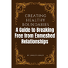 Creating Healthy Boundaries: A Guide to Breaking Free from Enmeshed Relationships