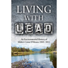 Living with Lead: An Environmental History of Idaho's Coeur d'Alenes, 1885-2011