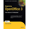 Beginning OpenOffice 3: From Novice to Professional