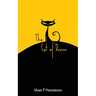 The Cat of Doom: The Man who let the Cat of Doom out of the Bag - A Surreal Apocalyptic Fantasy With Poetical and Musical Interludes