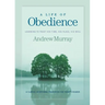 A Life of Obedience: Learning to Trust His Time, His Place, His Will