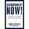 Accountability Now!: Living the Ten Principles of Personal Leadership