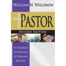 Pastor: Revised Edition: The Theology and Practice of Ordained Ministry